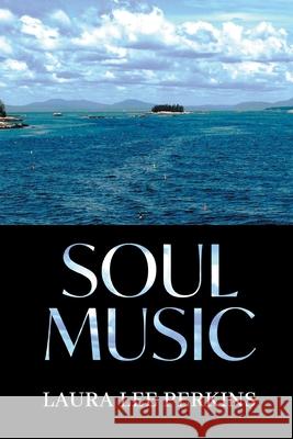 Soul Music Laura Lee Perkins 9781646626878