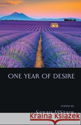 One Year of Desire Sarah D'Stair 9781646627189