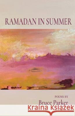 Ramadan in Summer Bruce Parker 9781646627240