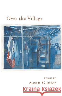 Over the Village Susan Gunter   9781646629374