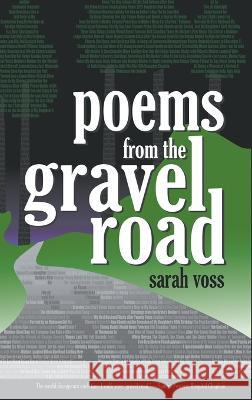 Poems from the Gravel Road Sarah Voss   9781646629497