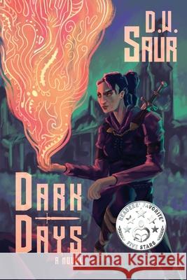 Dark Days D. W. Saur 9781646630479 Koehler Books