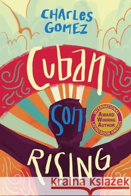 Cuban Son Rising Charles Gomez 9781646630509 Koehler Books