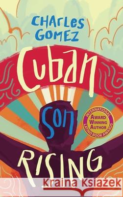 Cuban Son Rising Charles Gomez 9781646630523 Koehler Books