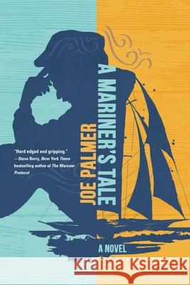 A Mariner's Tale Joe Palmer 9781646631438 Koehler Books