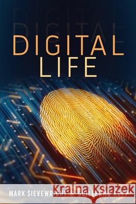 Digital Life Mark Sievewright Guillermo Kopp 9781646632251 Koehler Books