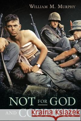 Not for God and Country William M. Murphy 9781646632732 Koehler Books