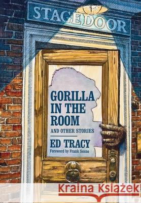 Gorilla in the Room and Other Stories Ed Tracy 9781646633074 Koehler Books