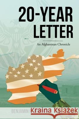 20-Year Letter: An Afghanistan Chronicle Benjamin R. Warner 9781646633180 Koehler Books