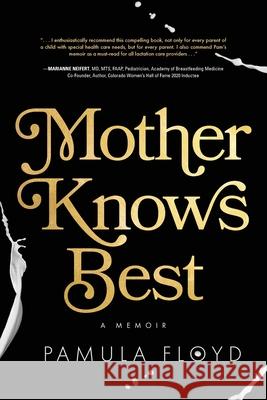 Mother Knows Best: A Memoir Pamula Floyd 9781646633548 Koehler Books