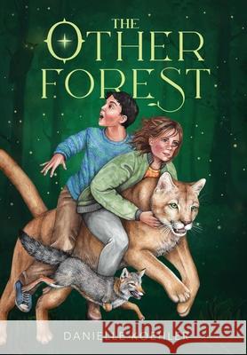 The Other Forest Danielle Koehler 9781646634620 Koehler Books