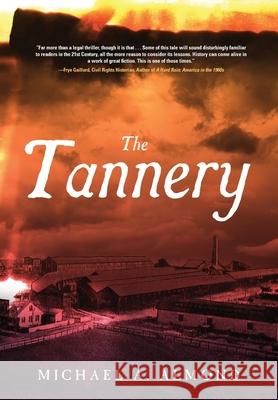 The Tannery Michael A. Almond 9781646634897 Koehler Books