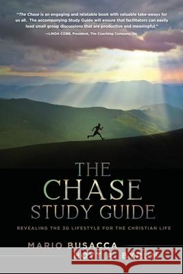 The Chase Study Guide: Revealing the 3G Lifestyle for the Christian Life Mario Busacca Hoyt A. Byrum 9781646634934 Koehler Books