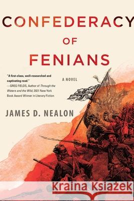 Confederacy Of Fenians James D. Nealon 9781646635085 Koehler Books