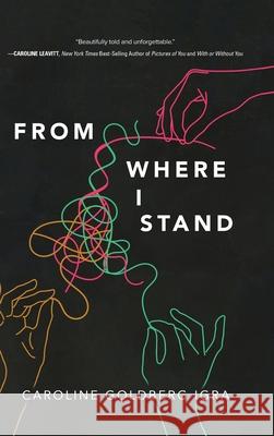 From Where I Stand Caroline Goldber 9781646635528 Koehler Books