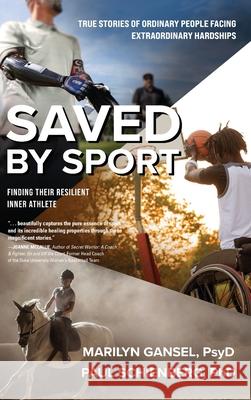 Saved by Sport Marilyn Gansel Psyd Paul Schienberg 9781646635795