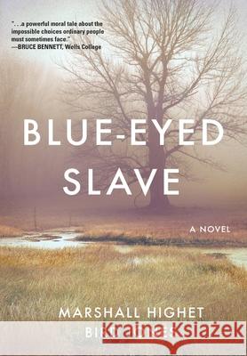 Blue-Eyed Slave Marshall Highet Bird Jones 9781646635979 Koehler Books