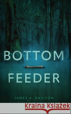 Bottom Feeder James Davison 9781646636723