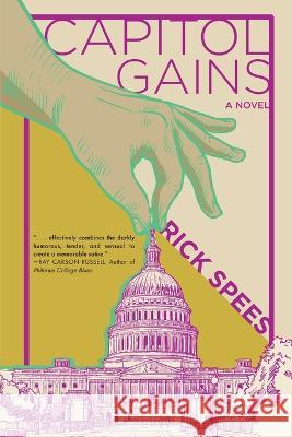 Capitol Gains Rick Spees   9781646637454 Koehler Books