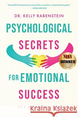 Psychological Secrets for Emotional Success Kelly Rabenstein 9781646637607 Koehler Books