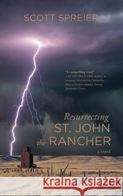 Resurrecting St. John the Rancher Scott Spreier   9781646637713 Koehler Books