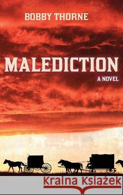 Malediction Bobby Thorne   9781646638437 Koehler Books