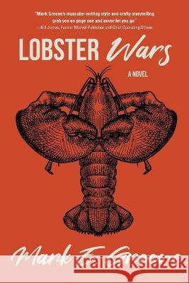 Lobster Wars Mark E Greene   9781646638475