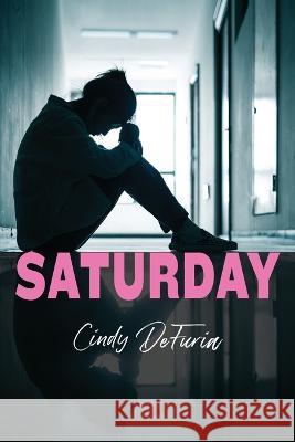 Saturday Cindy Defuria 9781646638659 Koehler Books