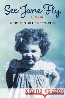 See Jane Fly Nicole S. Kluemper 9781646638918 Koehler Books