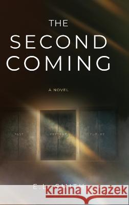 The Second Coming E. L. Smith 9781646639229 Koehler Books