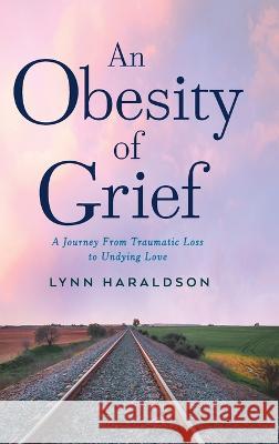 An Obesity of Grief Lynn Haraldson 9781646639878 Koehler Books