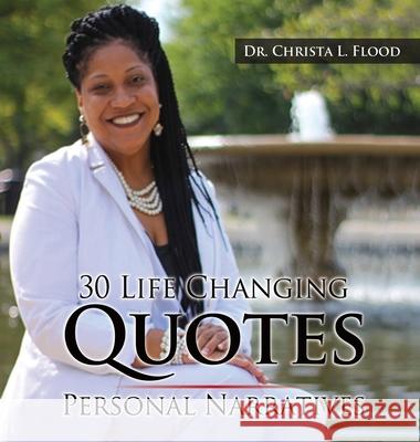 30 Life Changing Quotes: Personal Narratives Christa L 9781646670338