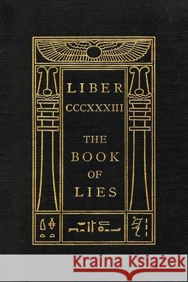 The Book of Lies: Keep Silence Edition Aleister Crowley, Scott Wilde 9781646691838 Scott Wilde