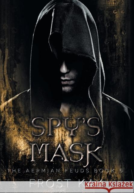 Spy's Mask Frost Kay   9781646694396 Frost Anderson