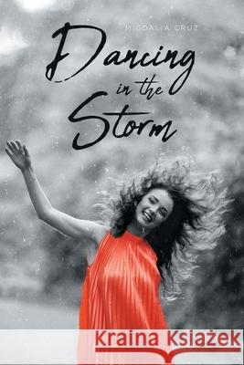 Dancing in the Storm Migdalia Cruz 9781646701735