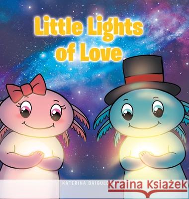 Little Lights of Love Katerina Baigulova 9781646706952