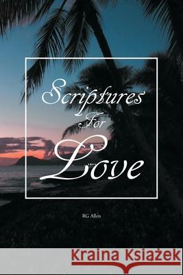 Scriptures For Love Rg Allen 9781646707355