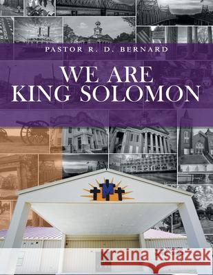 We Are King Solomon Pastor R D Bernard 9781646707379 Covenant Books
