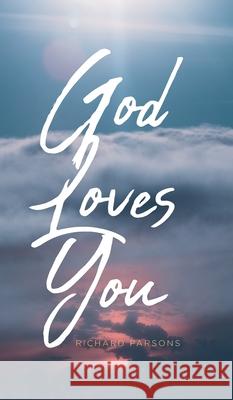 God Loves You Richard Parsons 9781646707614