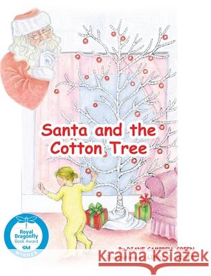 Santa and the Cotton Tree Diane Campbell Green 9781646708529 Covenant Books