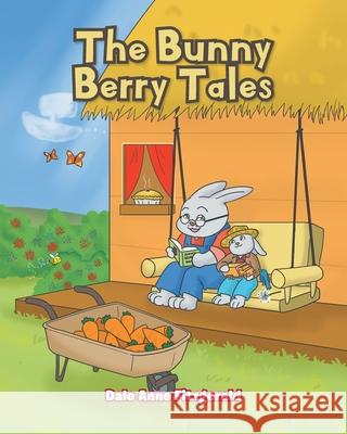 The Bunny Berry Tales Dale Anne Fitzgerald 9781646708567 Covenant Books