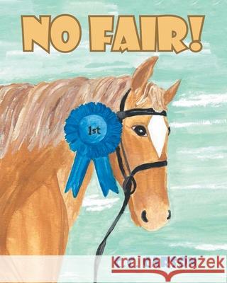 No Fair! C C Carson 9781646709434 Covenant Books