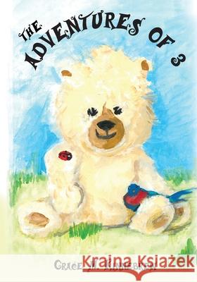 The Adventures of 3 Grace M. Kinnebrew 9781646709748 Covenant Books