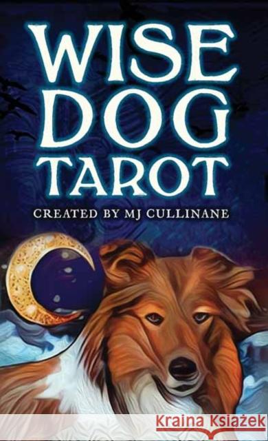 Wise Dog Tarot M.J. Cullinane 9781646710218