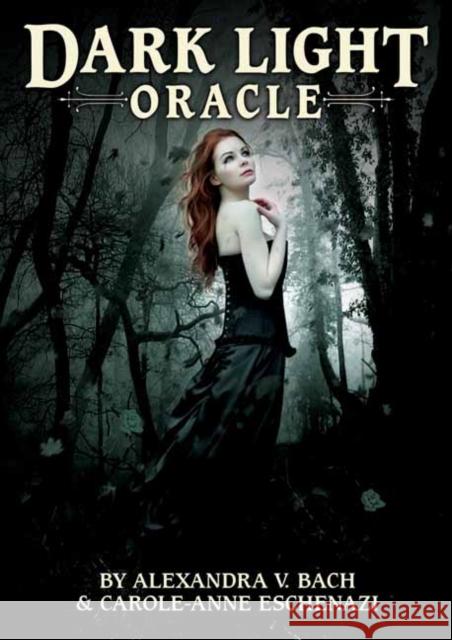 Dark Light Oracle Carole-Anne Eschenazi 9781646711031