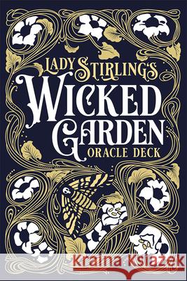 Lady Stirling's Wicked Garden Oracle Deck Hope Hughes Matt Hughes Norris Eppes 9781646712496