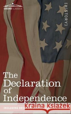 The Declaration of Independence: including Brief Biographies of Its Signers Thomas Jefferson 9781646790036 Cosimo Classics