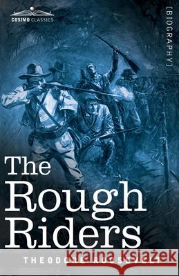 The Rough Riders Theodore Roosevelt 9781646791903