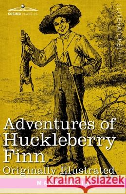 Adventures of Huckleberry Finn: Tom Sawyer's Comrade Mark Twain 9781646793006