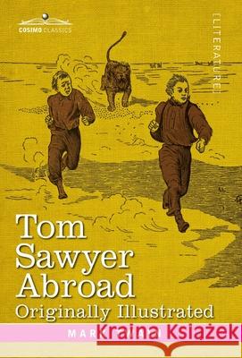 Tom Sawyer Abroad: By Huck Finn Mark Twain 9781646793051 Cosimo Classics